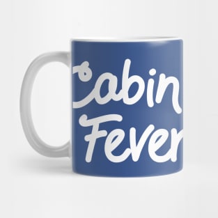 Cabin Fever Mug